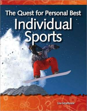 The Quest for Personal Best: Individual Sports de Lisa Greathouse