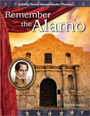 Remember the Alamo (Expanding & Preserving the Union) de Isecke Harriet