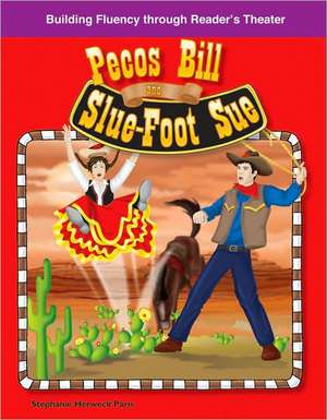 Pecos Bill and Slue-Foot Sue de Stephanie Herweck Paris