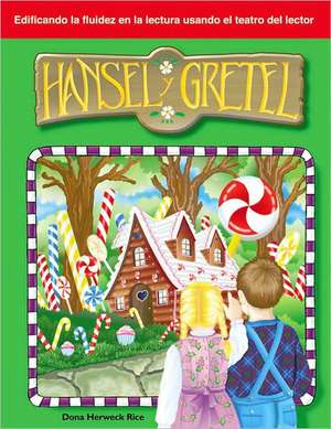 Hansel y Gretel de Dona Herweck Rice