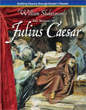 The Tragedy of Julius Caesar de Tamara Hollingsworth