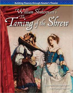 The Taming of the Shrew de Tamara Hollingsworth