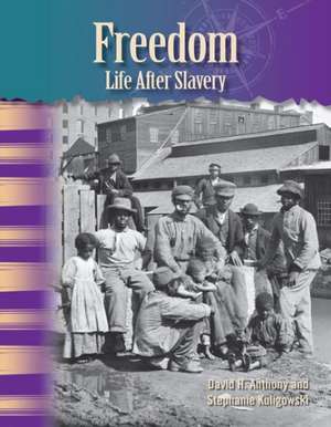 Freedom: Life After Slavery de David H. Anthony