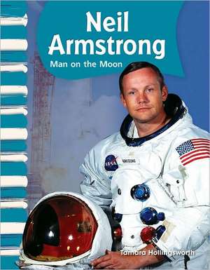 Neil Armstrong: Man on the Moon de Tamara Hollingsworth