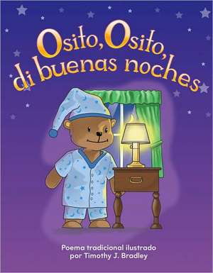 Osito, Osito, Di Buenas Noches de Timothy J. Bradley