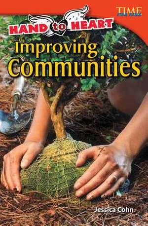 Hand to Heart: Improving Communities de Jessica Cohn