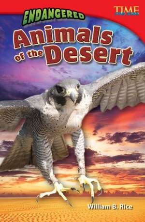 Endangered Animals of the Desert de William B. Rice