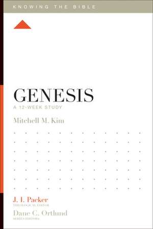 Genesis – A 12–Week Study de Mitchell M. Kim