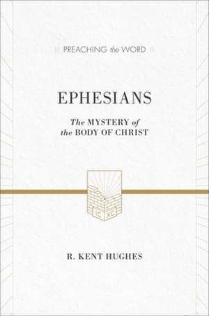 Ephesians de R. Kent Hughes