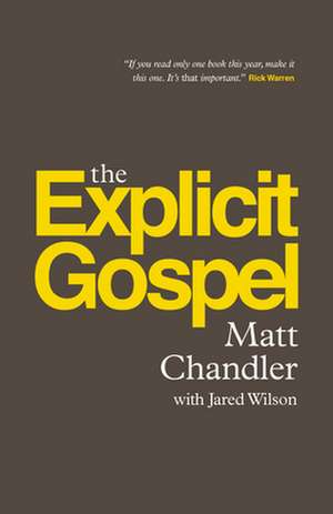 The Explicit Gospel (Paperback Edition) de Matt Chandler