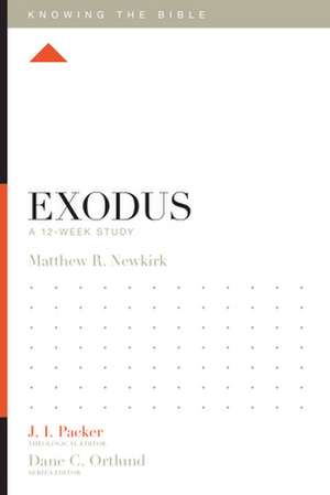 Exodus – A 12–Week Study de Matthew Newkirk