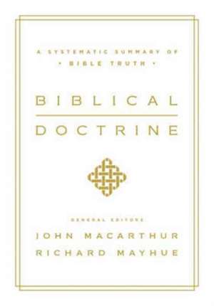 Biblical Doctrine de John Macarthur