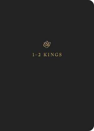 ESV Scripture Journal – 1–2 Kings (Paperback) de 