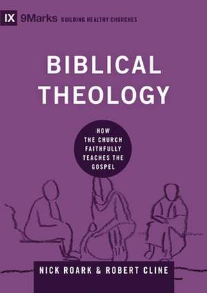 Biblical Theology de Nick Roark