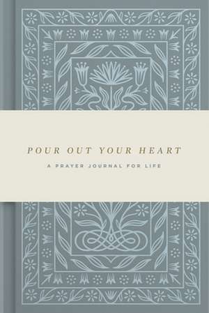 Pour Out Your Heart Prayer Journal – A Planner for a Life of Prayer (Cloth over Board) de Dana Tanamachi