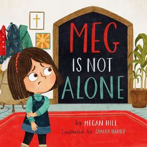 Meg Is Not Alone de Megan Hill