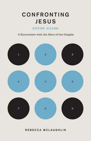 Confronting Jesus Study Guide de Rebecca Mclaughlin