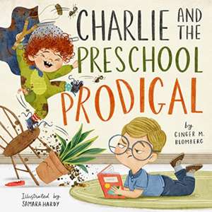 Charlie and the Preschool Prodigal de Ginger Blomberg