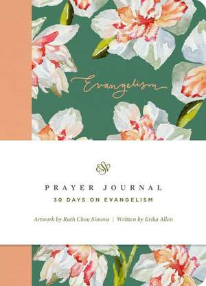 ESV Prayer Journal – 30 Days on Evangelism (Paperback) de Erika Allen