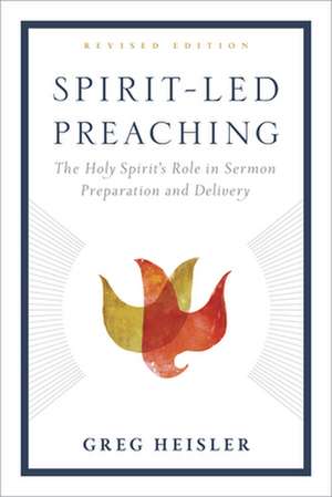 Spirit-Led Preaching de Greg Heisler