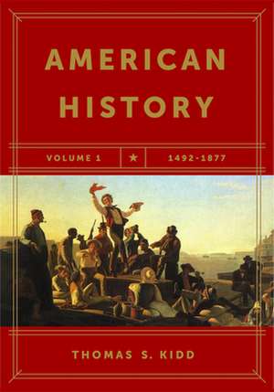 American History, Volume 1 de Thomas S. Kidd