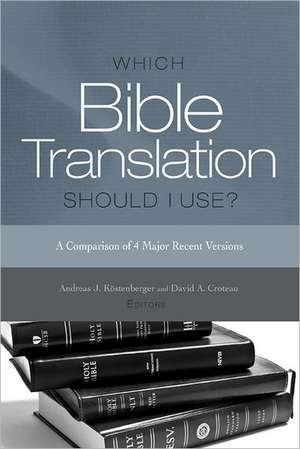 Which Bible Translation Should I Use?: A Comparison of 4 Major Recent Versions de Joe Stowell