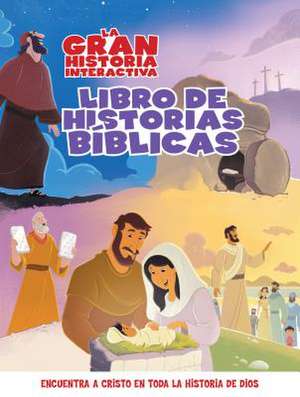 La Gran Historia: Libro Interactivo de Relatos Biblicos de Broadman & Holman Publishers