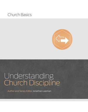 Understanding Church Discipline de Jonathan Leeman