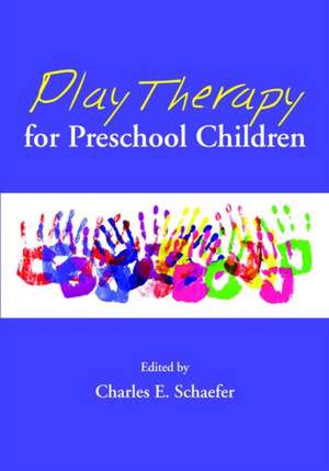 Play Therapy for Preschool Children de Charles E. Schaefer