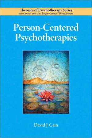 Person–Centered Psychotherapies de David J. Cain