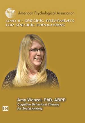 Cognitive Behavioral Therapy for Social Anxiety de Amy Wenzel