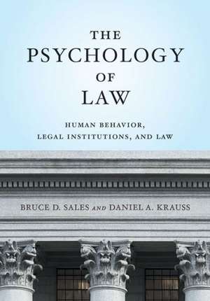 The Psychology of Law – Human Behavior, Legal Institutions, and Law de Bruce D. Sales