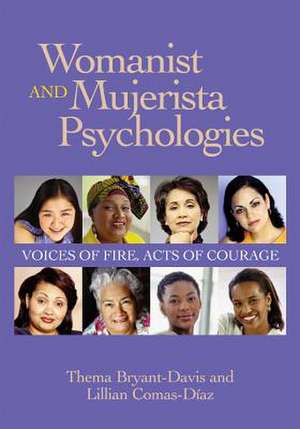 Womanist and Mujerista Psychologies – Voices of Fire, Acts of Courage de Lillian Comas–díaz