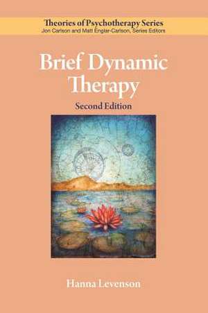 Brief Dynamic Therapy de Hanna Levenson