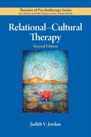 Relational–Cultural Therapy de Judith V. Jordan