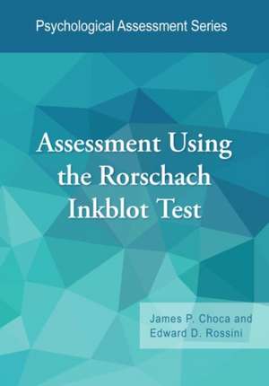 Assessment Using the Rorschach Inkblot Test de James P. Choca