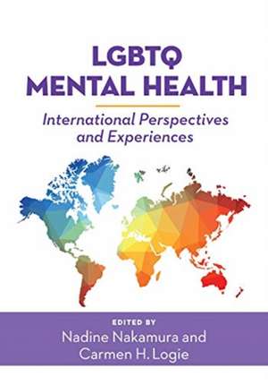 LGBTQ Mental Health – International Perspectives and Experiences de Nadine Nakamura