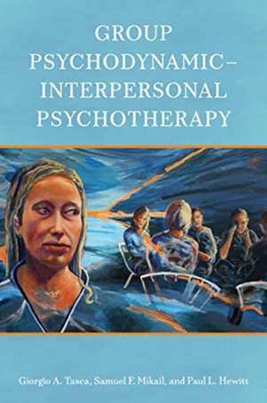 Group Psychodynamic–Interpersonal Psychotherapy de Giorgio A. Tasca