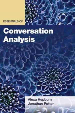 Essentials of Conversation Analysis de Alexa Hepburn