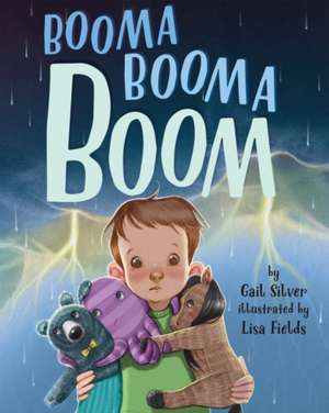 Booma Booma Boom – A Story to Help Kids Weather Storms de Gail Silver