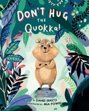 Don`t Hug the Quokka! de Daniel Errico