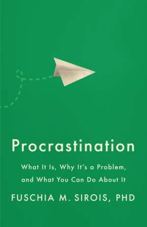 Procrastination de Fuschia M. Sirois