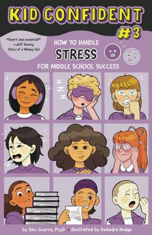 How to Handle Stress for Middle School Success – Kid Confident Book 3 de Silvi Guerra