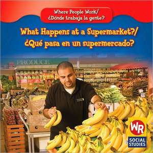 What Happens at a Supermarket?/Que Pasa En Un Supermercado? de Amy Hutchings