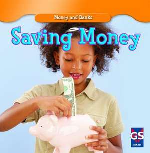 Saving Money de Dana Meachen Rau