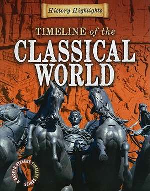 Timeline of the Classical World de Charlie Samuels