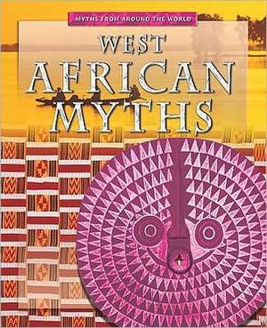 West African Myths de Jen Green