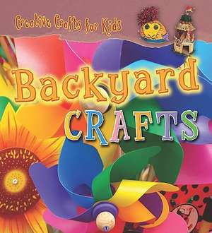 Backyard Crafts de Greta Speechley