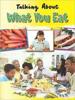 Talking about What You Eat de Hazel Edwards