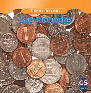 Las Monedas = Coins de Dana Meachen Rau